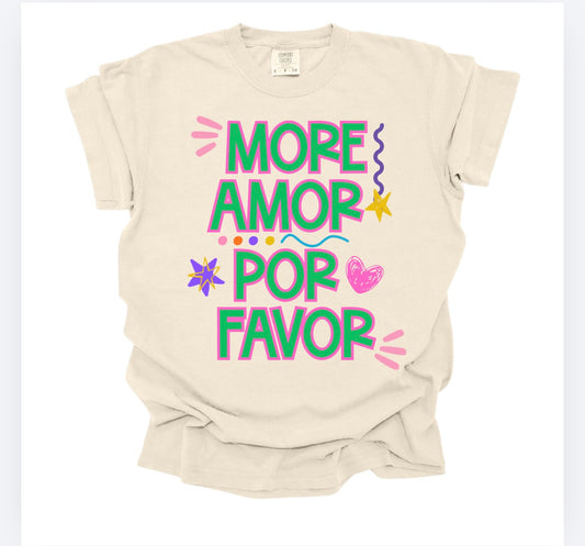 More Amor Por Favor – Cute Spanish Graphic Tee